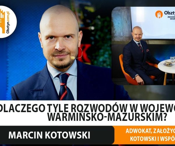 Wywiad w olsztyn.com.pl: skąd tyle rozwodów na Warmii i Mazurach?